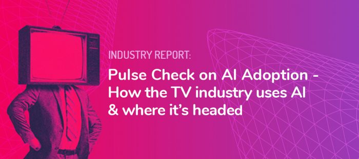 Pulse of AI’s Role in TV